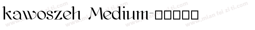 kawoszeh Medium字体转换